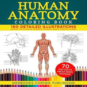 Download Book Human Anatomy Coloring Book: 150 Detailed Illustrations & 70 Fascinating Facts in