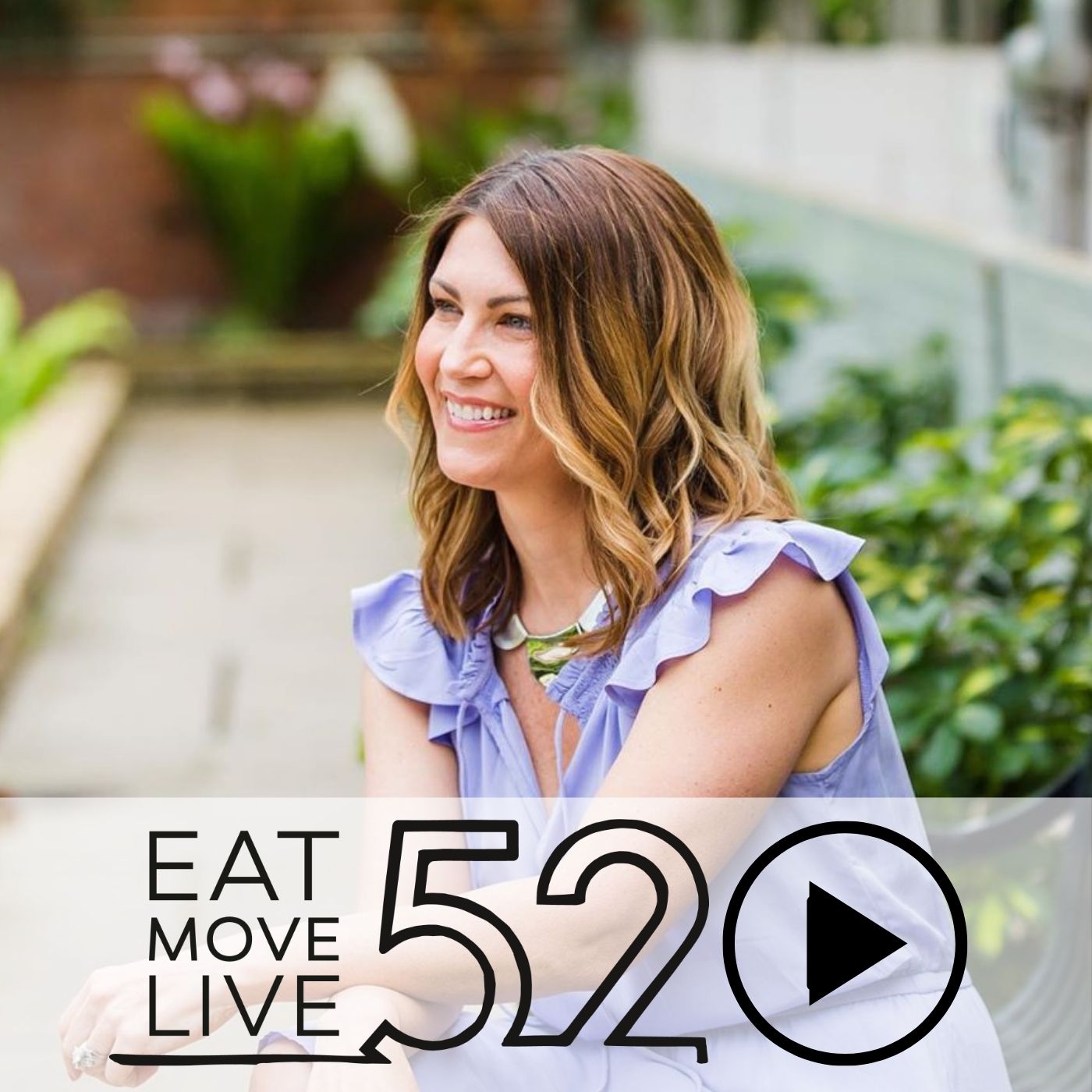 Eat Move Live 52 - The  #EatMoveLive52 Podcast