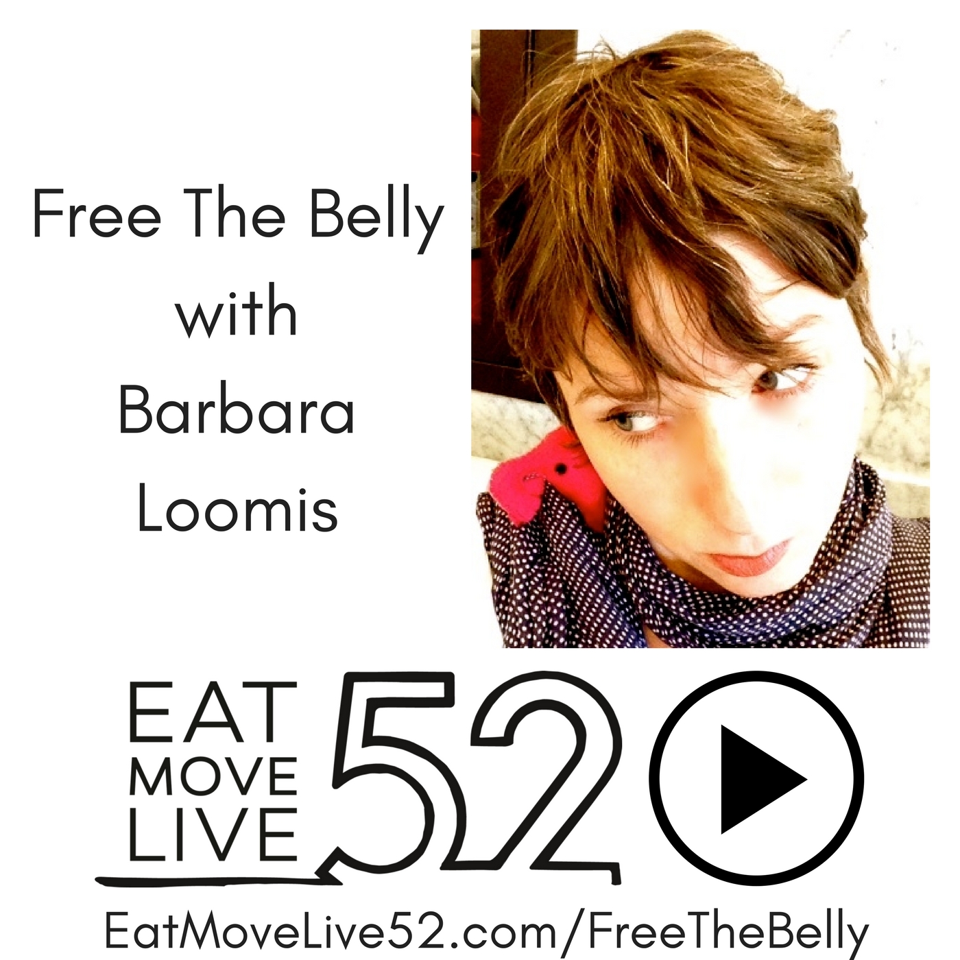 Free The Belly with Barbara Loomis