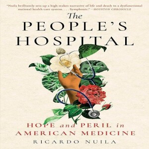 Download Book The People's Hospital: Hope and Peril in American Medicine