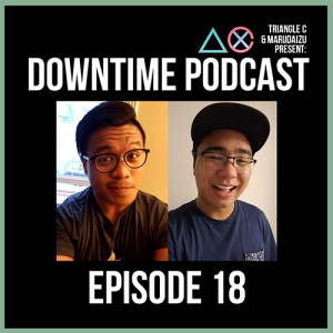 Episode 18 - Anime Podcast