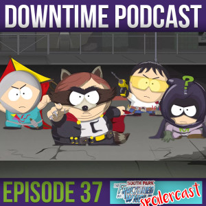Episode 37 - The Fractured But Whole Spoilercast