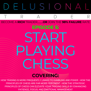 EPISODE 5: START PLAYING CHESS