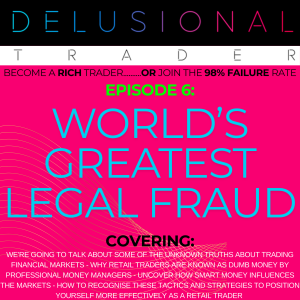 EPISODE 6: WORLDS GREATEST LEGAL FRAUD