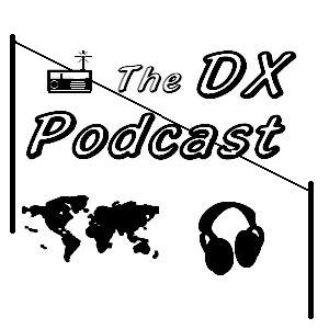 Episode 110 of the DX Podcast, September 2017