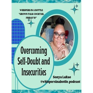 Overcoming Self-doubt and Insecurities