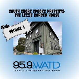 South Shore Spooks Volume 4, Finale: Lizzie Borden House