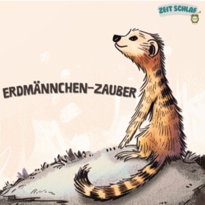 Erdmännchen-Zauber