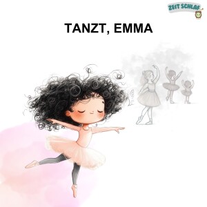 Tanzt, Emma - ZeitSchlaf