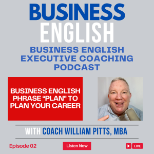 Business English You Didn't Learn In School (But Need To Know) Using Phrases With "Plan" - EP. 2