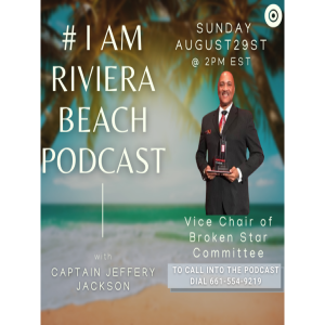 #IAMRIVERABEACH: Retired Palm Beach County Sheriff Captain Jeffrey Jackson Host: Ann McNeill and Dan