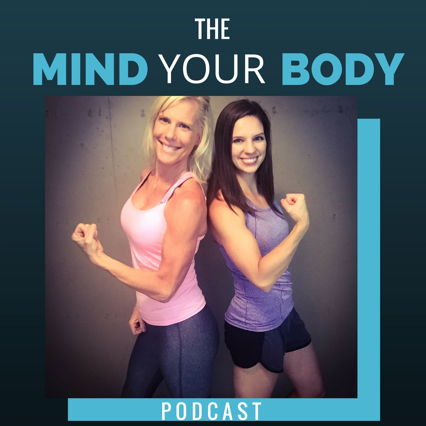#1: Intro to Lisa and Jenny and The “Big Why” Behind The Mind Your Body Podcast