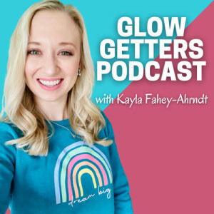 100. 100 Episodes of Glow Getters Podcast - The 10 Top Leadership Learnings I’ve Had in the Making of This Podcast