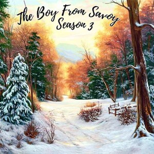 S3 E7 Pt. 2 - The Boy’s Girl... and The Girl Not From Savoy
