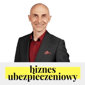 BU47: Najlepsze praktyki rozwijające sprzedaż ubezpieczeń — rozmawiam z Markiem Golą, Wiceprezesem Unilink