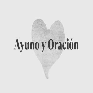 Ayuno y Oración