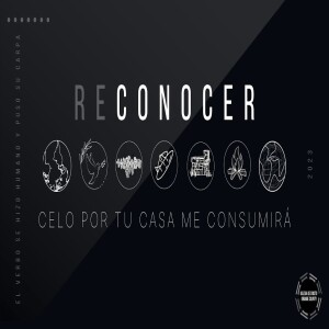 Reconocer | 3 Celo por tu casa me consumirá