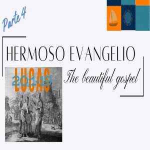 Hermosos Evangelio Parte 4