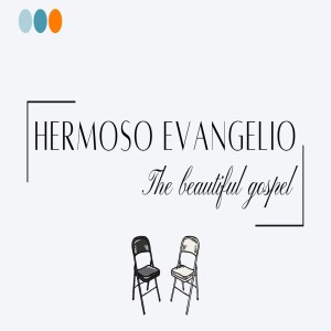 Hermoso Evangelio Parte 1