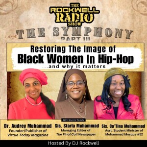 The Symphony Part III - Restoring The Image of Black Women in Hip-Hop...and Why It Matters