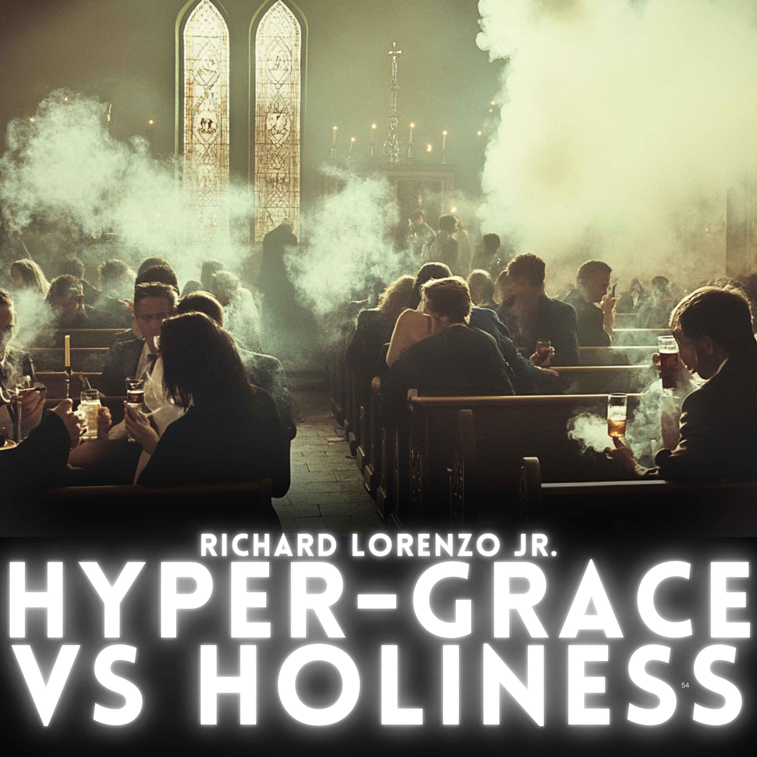Hyper-Grace Vs Holiness episode artwork