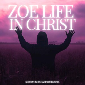 Zoë Life In Christ