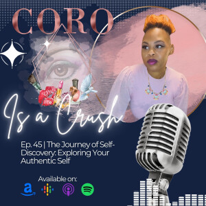 CCP 045 • The Journey of Self-Discovery: Exploring Your Authentic Self