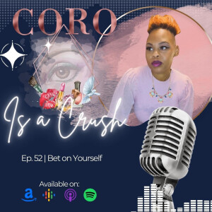 CCP 052 • Bet on Yourself