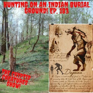 Hunting on an Indian Burial Ground! EP. 183