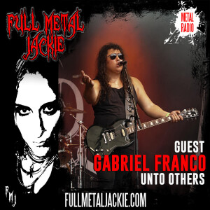 Gabe Franco of Unto Others on The FMJ RADIO SHOW!