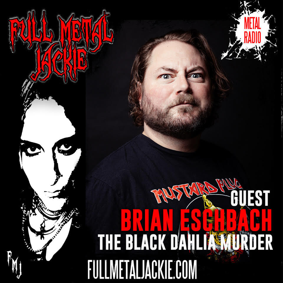 Brian Eschbach of The Black Dahlia Murder on The FMJ RADIO SHOW Brian Eschbach of The Black Dahlia Murder on The FMJ RADIO SHOW