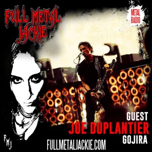 Joe Duplantier from Gojira on FMJ RADIO!