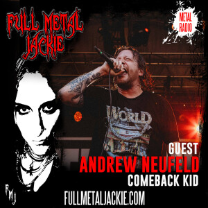 Andrew Neufeld of Comeback Kid on the FMJ RADIO Show!