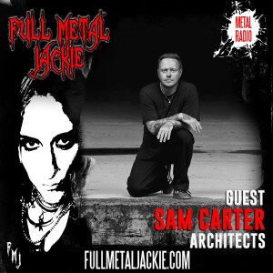 Sam Carter of Architects on the FMJ RADIO SHOW!