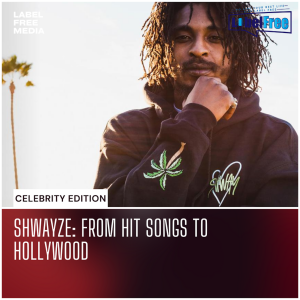 Celebrity Edition| Shwayze: From Hit Songs to Hollywood