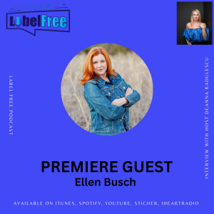 Overcoming Labels and Narcissistic Abuse: A Survivor’s Story with Ellen Busch