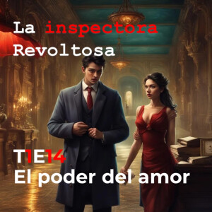 T1E14 - El poder del amor