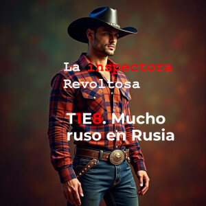T1E8 - Mucho ruso en Rusia