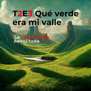 T2E3 - Qué verde era mi valle (amor arraigado)