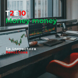 T2E10 - Money money (amor racional)