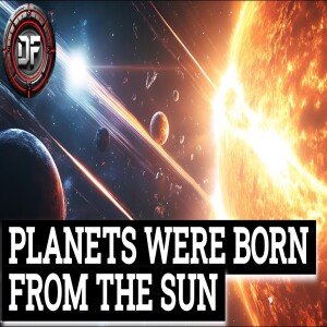 Planets Didn’t Form… They Were Launched from the Sun (Stellar Fission Hypothesis)