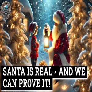 Santa Claus Is Real - We Have the Proof!