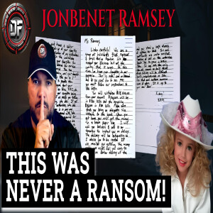 "JonBenet Ramsey Ransom Note: The DECODED Hidden Message That Changes Everything!"