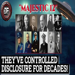 Majestic 12: The Secret Cabal Behind Alien Disclosure and Government Lies