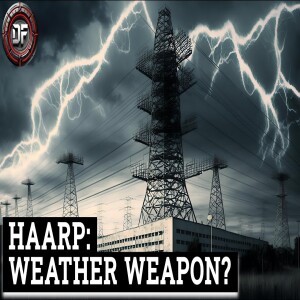 HAARP Exposed! Weather Control, Secrets, and Scientific Breakthroughs!