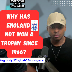 Why England has not won a trophy since 1966 | Euro 2024 recap | Copa America Recap | Sports talk | Ep 2