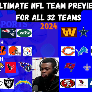 ULTIMATE NFL TEAM SEASON PREVIEWS FOR ALL 32 TEAMS 2024 | AFC & NFC | COWBOYS | CHIEFS | PACKERS