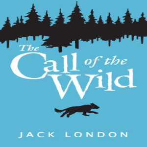 Season 4:  Episode 146 - CLASSIC NOVEL - Call of the Wild (1906) / Call of the Wild (1935)