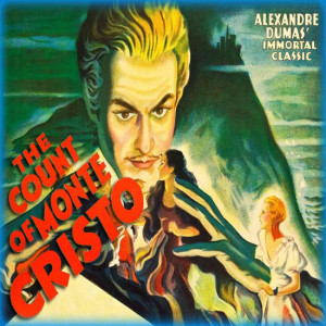 Season 4:  Episode 133 - BOOK TO SCREEN: Count of Monte Cristo by Alexandre Dumas (1844) / The Count of Monte Cristo (1934)