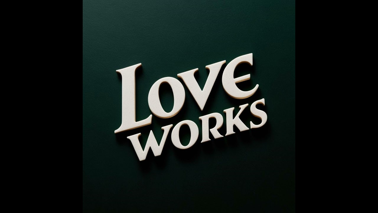 Love Works
